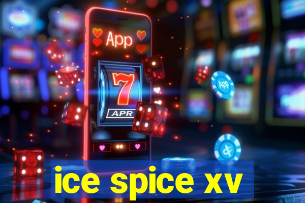 ice spice xv